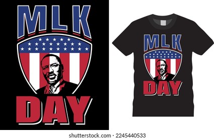 Martin Luther king jr t-shirt design vector template.  Mlk  Day in USA, lettering inspirational quotes, Motivational Awareness, design for banner, poster, tshirt, card, vector, illustration