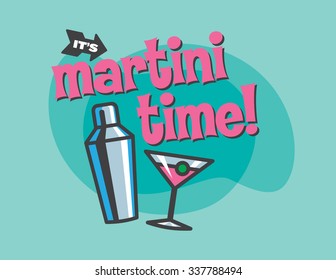 Martini Time Retro Vector Design Of Cocktail Shaker And Glass.