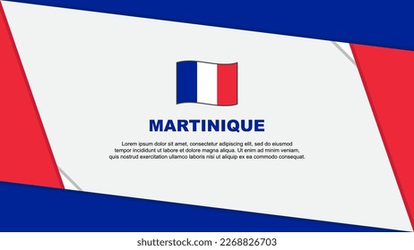 Martinique Flag Abstract Background Design Template. Martinique Independence Day Banner Cartoon Vector Illustration. Independence Day
