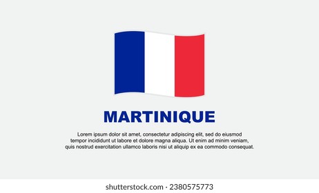 Martinique Flag Abstract Background Design Template. Martinique Independence Day Banner Social Media Vector Illustration. Background