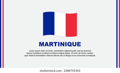 Martinique Flag Abstract Background Design Template. Martinique Independence Day Banner Social Media Vector Illustration. Cartoon