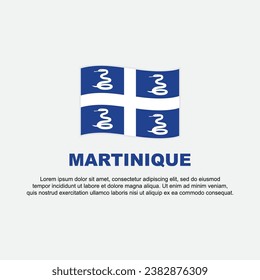 Martinique Flag Background Design Template. Martinique Independence Day Banner Social Media Post. Martinique Background