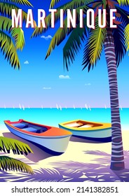 Martinique travel poster  Beautiful landscape and boats  beach  palms   sea in the background  Handmade drawing vector illustration 