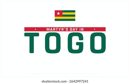 Martyr's Day in Togo design on white background, Typographic Design of Martyr's Day in Togo, Vector Design of Martyr's Day in Togo, Martyr's Day in Togo