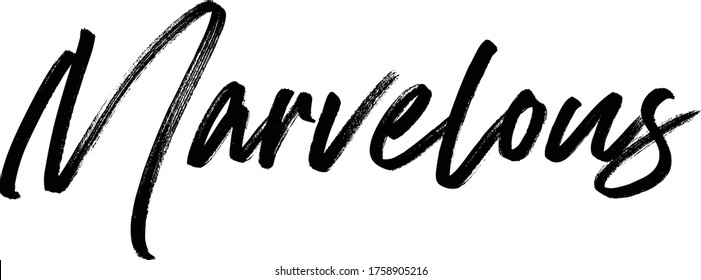 Marvellous  quote. Modern calligraphy text. Vector hand-drawn illustration black and white