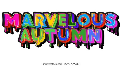 Marvelous Autumn. Graffiti tag. Abstract modern street art decoration performed in urban painting style.