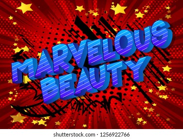 Marvelous Beauty - Vector illustrated comic book style phrase on abstract background.
