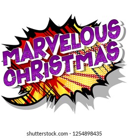 Marvelous Christmas - Vector illustrated comic book style phrase on abstract background.