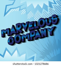 Marvelous Company - Vector illustrated comic book style phrase on abstract background.