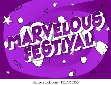 Marvelous Festival - Vector illustrated comic book style phrase on abstract background.