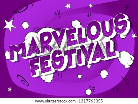 Marvelous Festival - Vector illustrated comic book style phrase on abstract background.