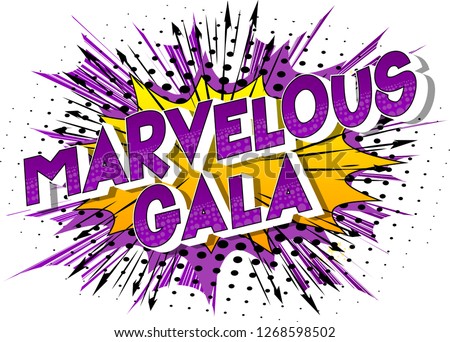 Marvelous Gala - Vector illustrated comic book style phrase on abstract background.
