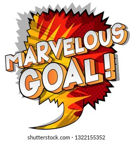 Marvelous Goal! - Vector illustrated comic book style phrase on abstract background.