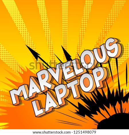 Marvelous Laptop - Vector illustrated comic book style phrase.