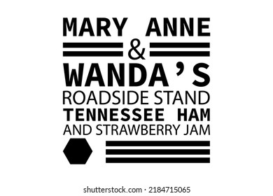 MARY ANNE and WANDA'S ROADSIDE STAND TENNESSEE HAM AND STRAWBERRY JAM OUT OT 109 T-SHIRT