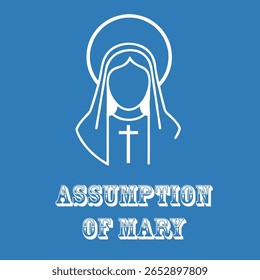 Mary text lettering handwritten and logo for the Assumption of Mary Celebration Day greeting in flat vector style. Virgin Mary icon vector. Assumption of Mary Poster, August 15