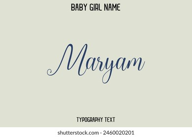 Maryam Female Name - in Stylish Lettering Cursive Typography Text