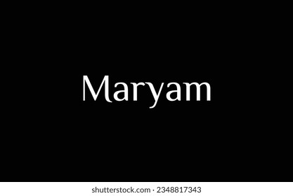 Maryam - Muslim name - Islamic name - beautiful font style - vector names in White Color on Black Background