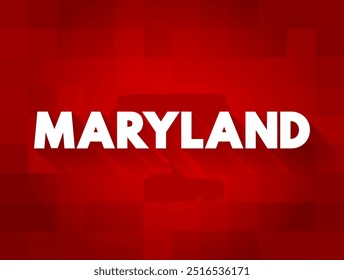 Maryland - a state located in the Mid-Atlantic region of the United States, text concept background