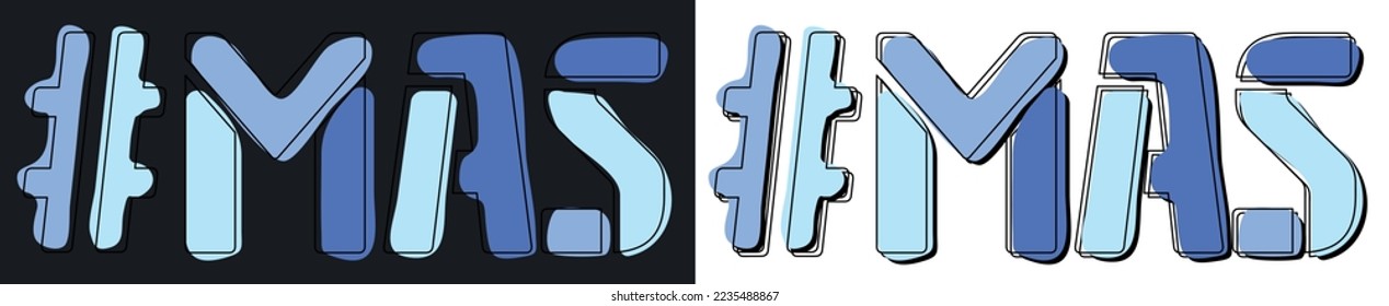 MAS Hashtag. Isolate curves doodle letters. Set 2 in 1. Blue colors. Popular Hashtag #MAS for social network, web resources, mobile apps, games. Stock vector picture.