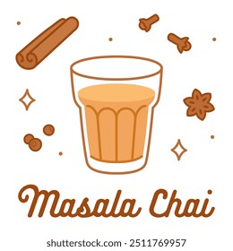 Masala chai tea doodle drawing. Hand drawn cartoon glass of Indian tea with aromatic spices: cinnamon, cloves, anise and pepper. Vector illustration.