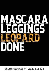 Mascara leggings leopard done vector art design, eps file. design file for t-shirt. SVG, EPS cuttable design file