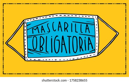 "MASCARILLA OBLIGATORIA" quote in spanish. Meaning Mask required. vector social distancing signage. stop COVID-19. Facial mask sticker. social distancing signs for stores. doorsign. Kids wear mask 