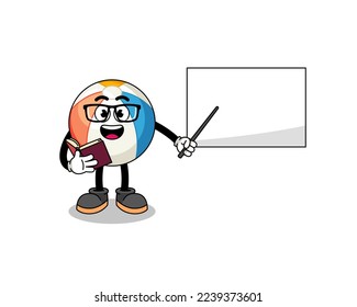Mascot cartoon of beach ball teacher , character design