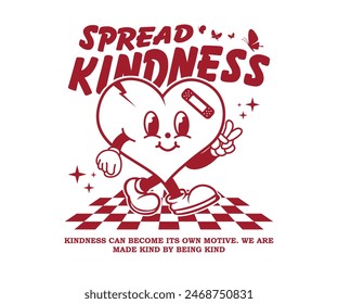 mascot cartoon character illustration heart with spread kindness slogan typography. Can be used as t shirt, sticker, posters, print design and other uses