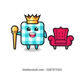 Mascot cartoon of checkered tablecloth as a king , cute style design for t shirt, sticker, logo element