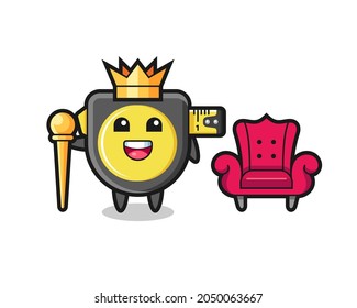 Mascot cartoon of tape measure as a king , cute design