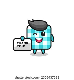 the mascot of the checkered tablecloth holding a banner that says thank you , cute style design for t shirt, sticker, logo element