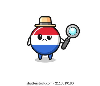 the mascot of cute netherlands flag badge as a detective , cute style design for t shirt, sticker, logo element