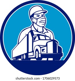 Mascot Icon Illustration Of A Truck Driver Wearing Surgical Mask With Semi Truck And Trailer Transport Set Inside Circle Viewed From Front Low Angle On Isolated Background In Retro Style.