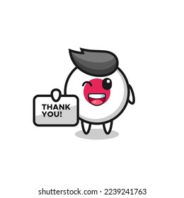 the mascot of the japan flag badge holding a banner that says thank you , cute style design for t shirt, sticker, logo element