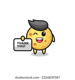 the mascot of the round cheese holding a banner that says thank you , cute style design for t shirt, sticker, logo element