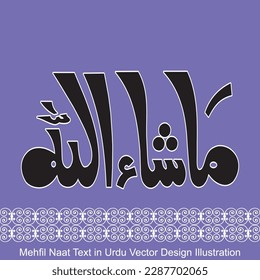 MashAllah Urdu Vector Text for Mehfil Naat with English Translation. Vector Arabic Text Design Illustration for used in advertisement post