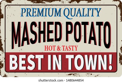 Mashed Potato Premium Qualit vintage rusty metal sign Vector Illustration on white Background