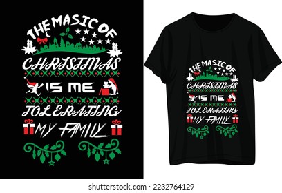 THE MASICOF CHRISTMAS IS ME TOLERATING MY FMAILY 