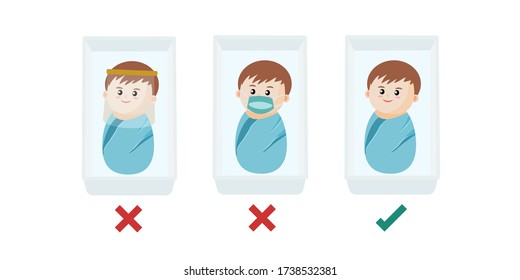 The mask is meant to protection face baby from any respiratory droplets from adults around them coughing or sneezing, but they're not meant to be worn all the time.Flat vector illustration.