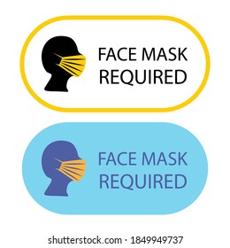 Mask required. Facemask required while on the premises. The covering must be worn in the shop or in public spaces. Prevention logo template sticker for shop. Put on a protective mask. Vector