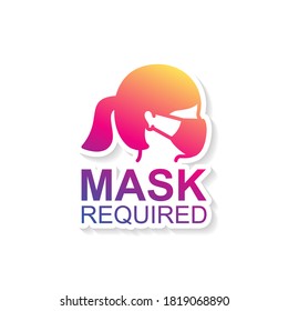 Mask required warning prevention of COVID-19 sign. Vector illustration