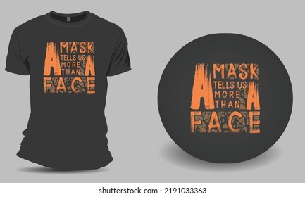 A mask tells us more than a face typography grunge design