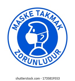 Maske Takmak Zorunludur ("It is Mandatory to Wear a Face Mask" in Turkish) Round Badge Sticker Instruction Sign. Vector Image.