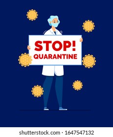 A Masked Doctor is Holding a Poster that Says "Stop! Quarantine" to Attract Attention Against the Background of Viruses. Illustration Vector Flat Cartoon.
