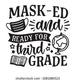 masked and ready for third grade logo inspirational quotes typography lettering design