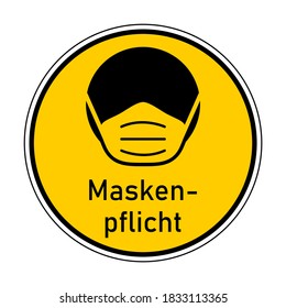 Maskenpflicht ("Face Masks Required" in German) Round Instruction Icon with Text and Face Mask Sign. Vector Image.