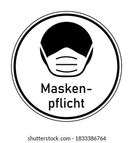 Maskenpflicht ("Face Masks Required" in German) Round Instruction Icon with Text and Face Mask Sign. Vector Image.