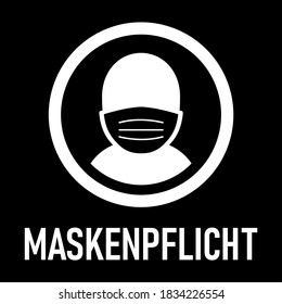 Maskenpflicht ("Face Masks Required" in German) Instruction Sign. Vector Image.