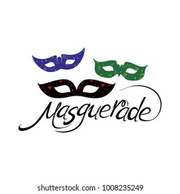 Masquerade. Lettering text design for Mardi Gras. Three masks and vector inscription isolated on white background.